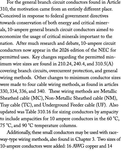 For the general branch circuit conductors found in Article 310, the motivation came from an entirely different place....