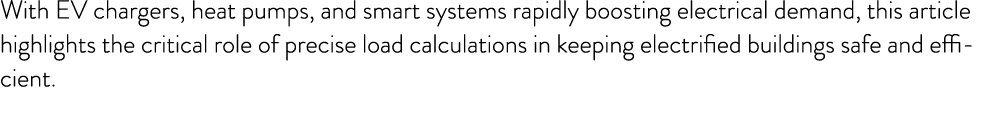 With EV chargers, heat pumps, and smart systems rapidly boosting electrical demand, this article highlights the criti...