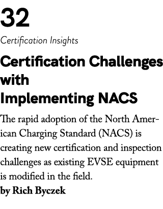 32 Certification Insights Certification Challenges with Implementing NACS The rapid adoption of the North American Ch...