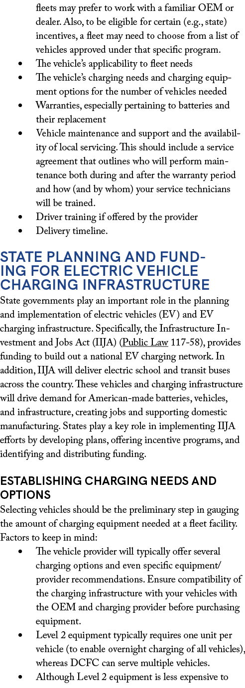 fleets may prefer to work with a familiar OEM or dealer. Also, to be eligible for certain (e.g., state) incentives, a...