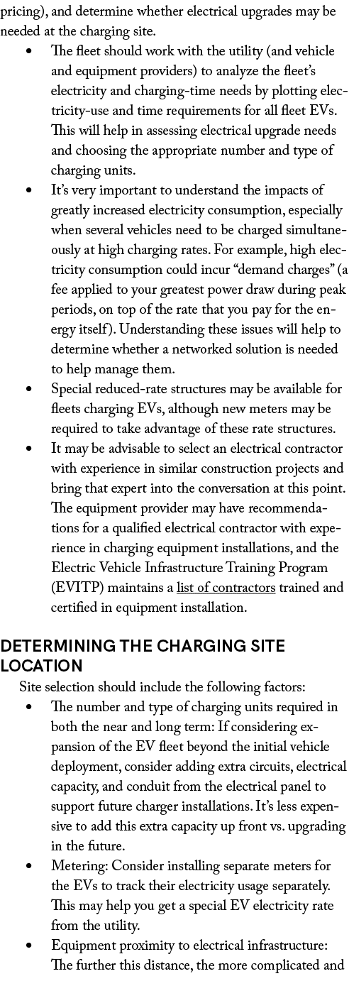 pricing), and determine whether electrical upgrades may be needed at the charging site. • The fleet should work with ...