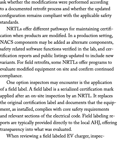 ask whether the modifications were performed according to a documented retrofit process and whether the updated confi...