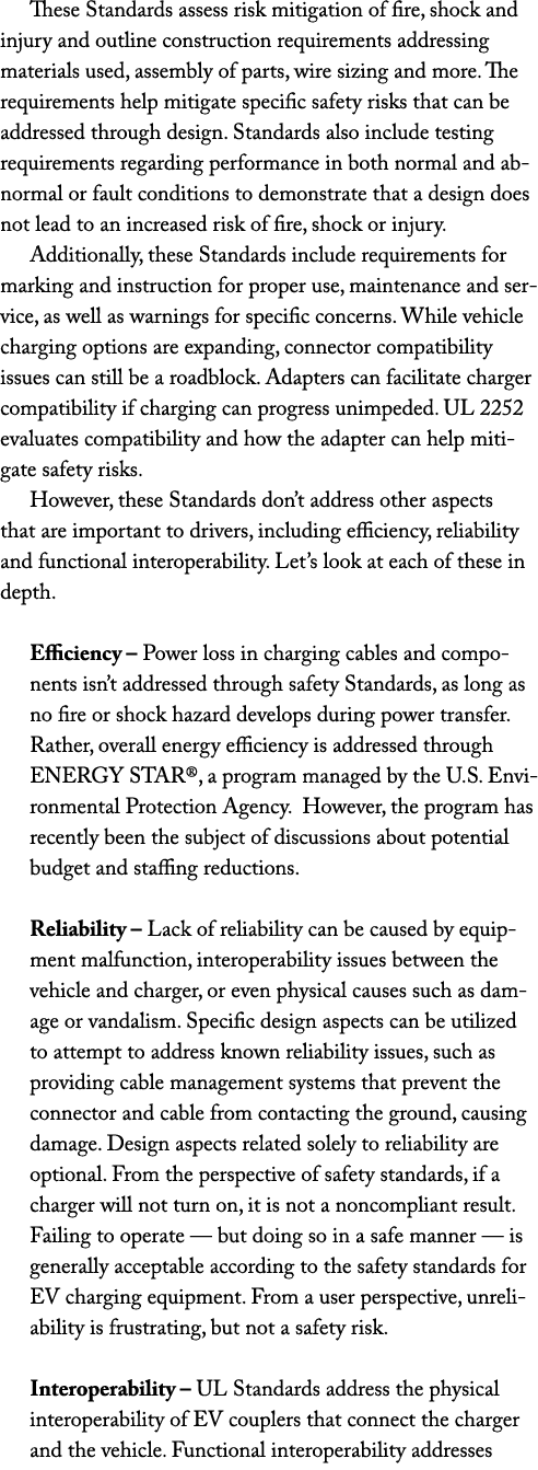 These Standards assess risk mitigation of fire, shock and injury and outline construction requirements addressing mat...
