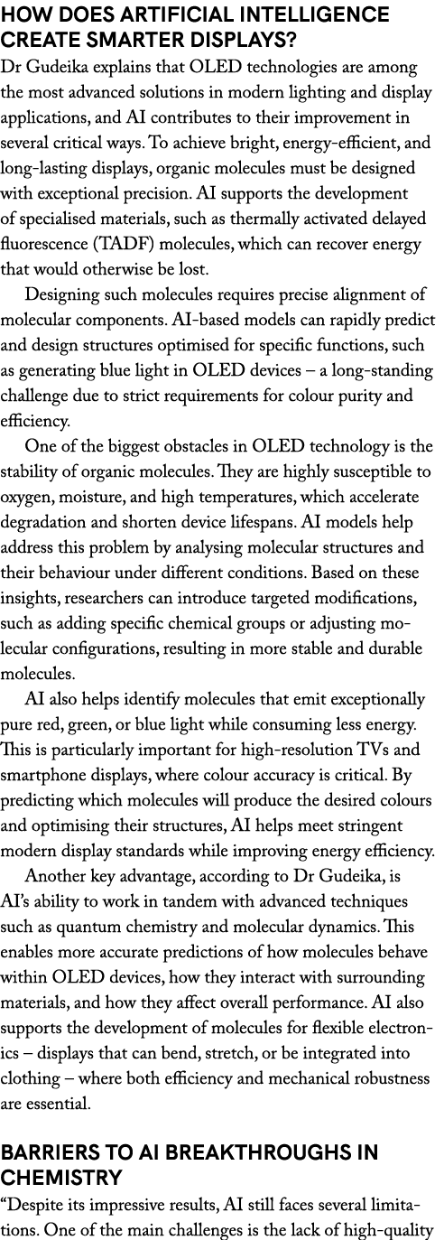 How does artificial intelligence create smarter displays? Dr Gudeika explains that OLED technologies are among the mo...