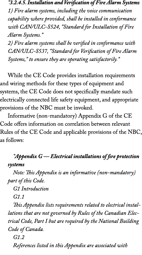 “3.2.4.5. Installation and Verification of Fire Alarm Systems 1) Fire alarm systems, including the voice communicatio...
