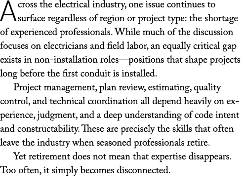 Across the electrical industry, one issue continues to surface regardless of region or project type: the shortage of ...