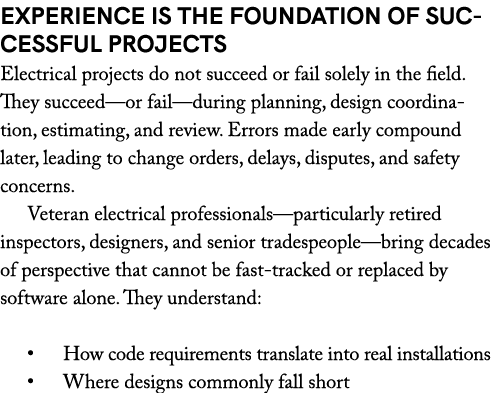 Experience Is the Foundation of Successful Projects Electrical projects do not succeed or fail solely in the field. T...