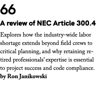 66 A review of NEC Article 300.4 Explores how the industry wide labor shortage extends beyond field crews to critical...