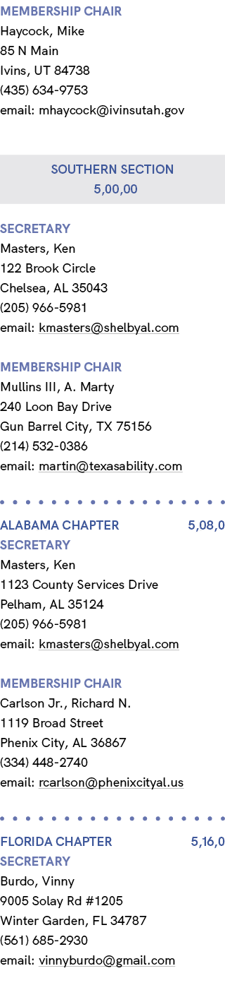 membership chair Haycock, Mike 85 N Main Ivins, UT 84738 (435) 634 9753 email: mhaycock@ivinsutah.gov SOUTHERN sectio...