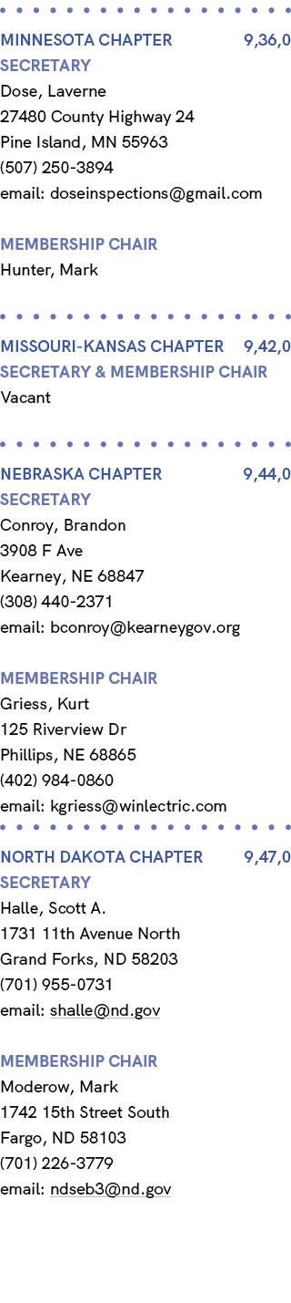  MINNESOTA Chapter 9,36,0 Secretary Dose, Laverne 27480 County Highway 24 Pine Island, MN 55963 (507) 250 3894 email:...